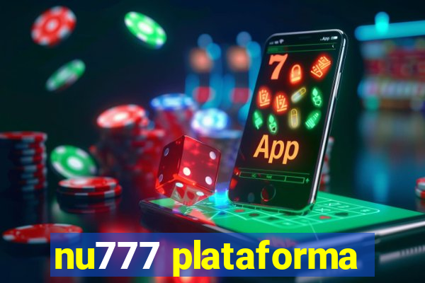 nu777 plataforma